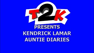 Kendrick Lamar - Auntie Diaries - Karaoke - Instrumental (explicit) -T2K-