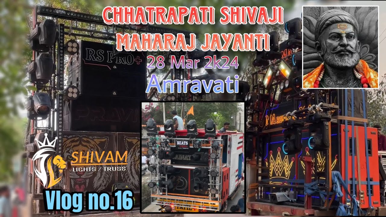 CHHATRAPATI SHIVAJI MAHARAJ JAYANTI | 28 MAR 2K24 | RS PRO SOUND | SHIVAM LIGHTS | AMRAVATI |Vlog 16