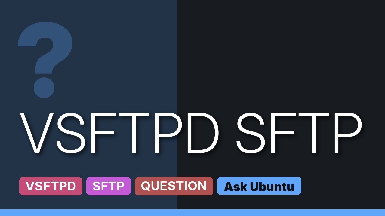 Can you use SFTP with VSFTPD - YouTube