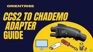 Orientrise CCS2 to CHAdeMO Adapter Guide
