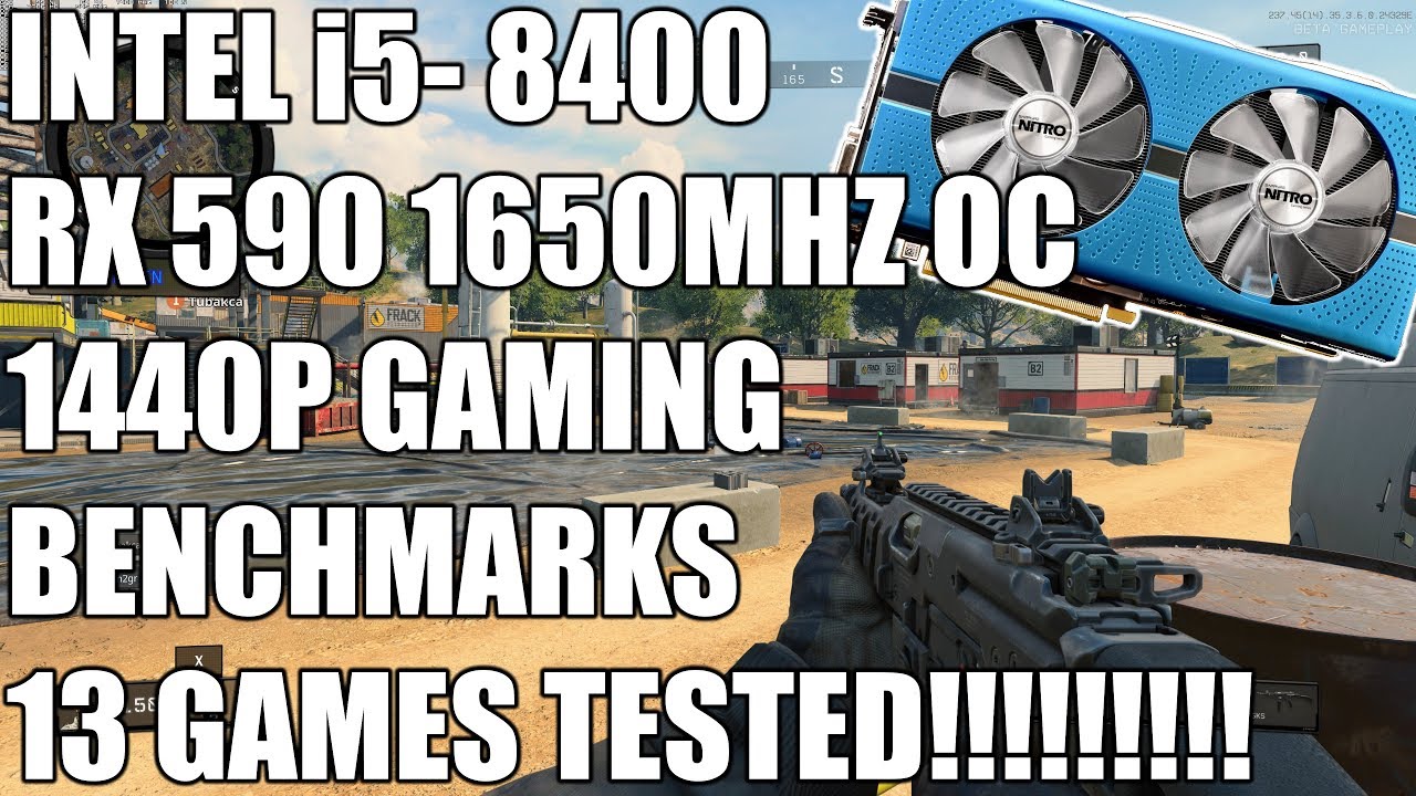 i5 8400 + RX 590 - 1440p Gaming Benchmarks - 13 Games Tested - YouTube