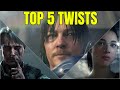 Death Stranding - Top 5 TWISTS In The Game
