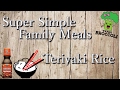 Super Simple Family Meals | Teriyaki Rice | Ep:488