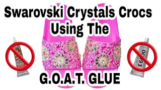 Swarovski Crystal Crocs Using The G.O.A.T Glue!!! NOT E6000/GORILLA