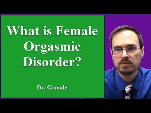 What is Female Orgasmic Disorder?