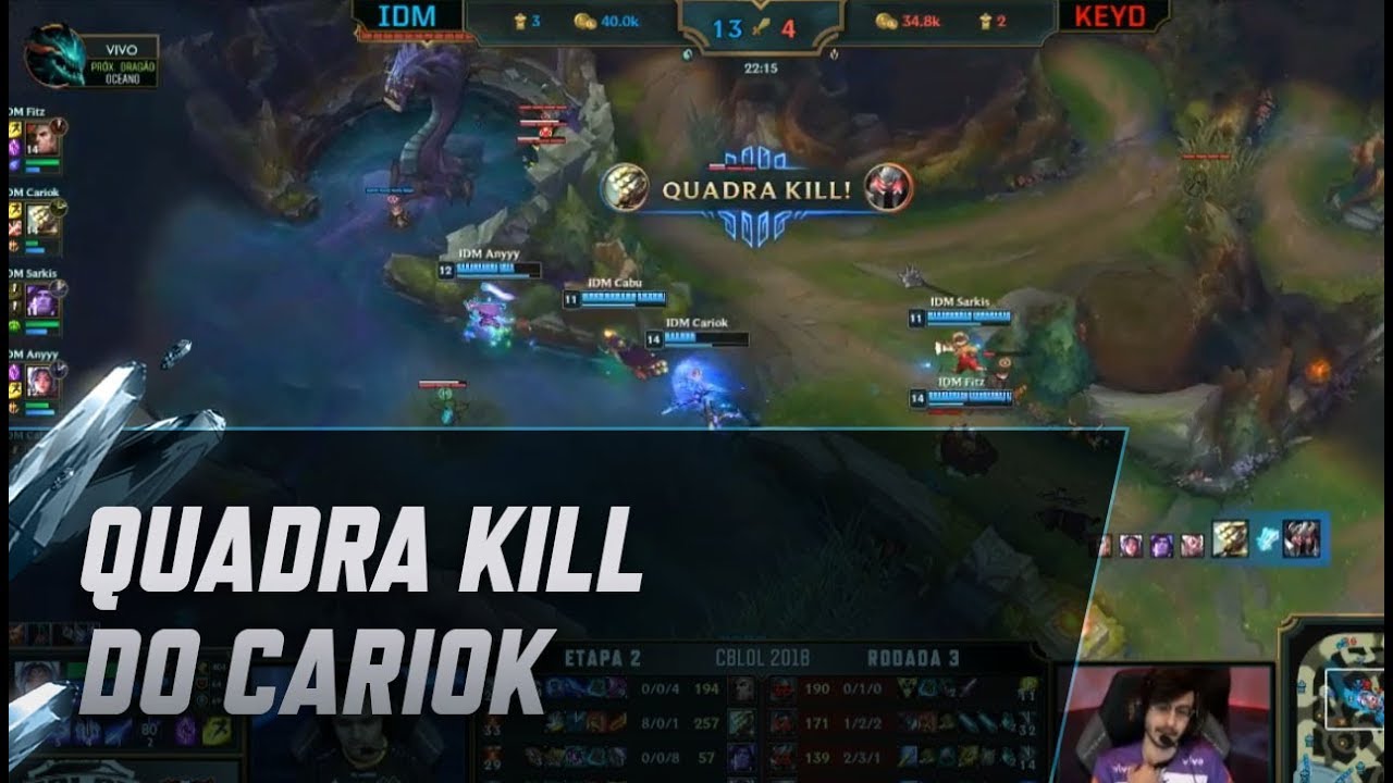 lol esports br assista ao vivo CBLoL 2018 - QUAAAADRA KILL do Cariok!