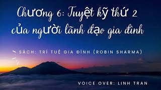 Chuyển từ rầy la một đứa trẻ sang huấn luyện một nhà lãnh đạo. (Chương 6  - Tuyệt kỹ Thứ 2 )