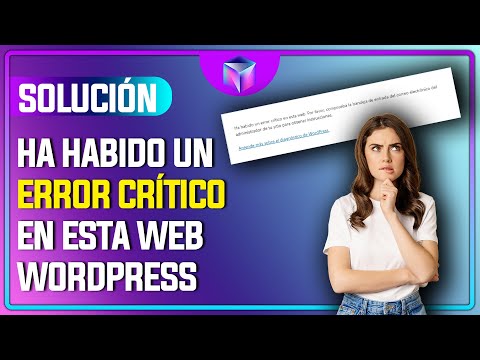 [SOLUCIÓN] Cómo Arreglar el Error "Ha Habido un Error Crítico en Tu Web"