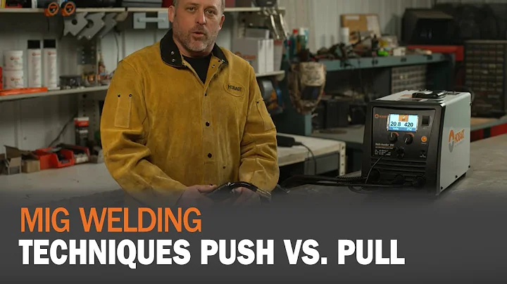 MIG Welding Techniques: Push vs. Pull