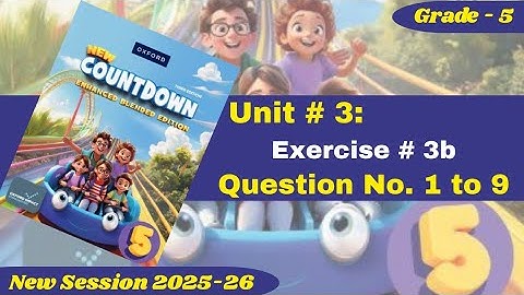 Exercise 3b | Q. No. 1 to 9 | Grade 5 | Oxford New Countdown | @iqrazahra269