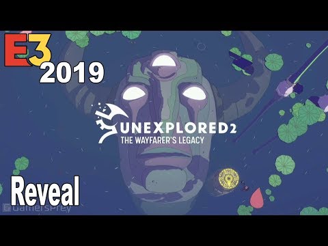 Unexplored 2: The Wayfarer's Legacy - Reveal Trailer E3 2019 [HD 1080P]