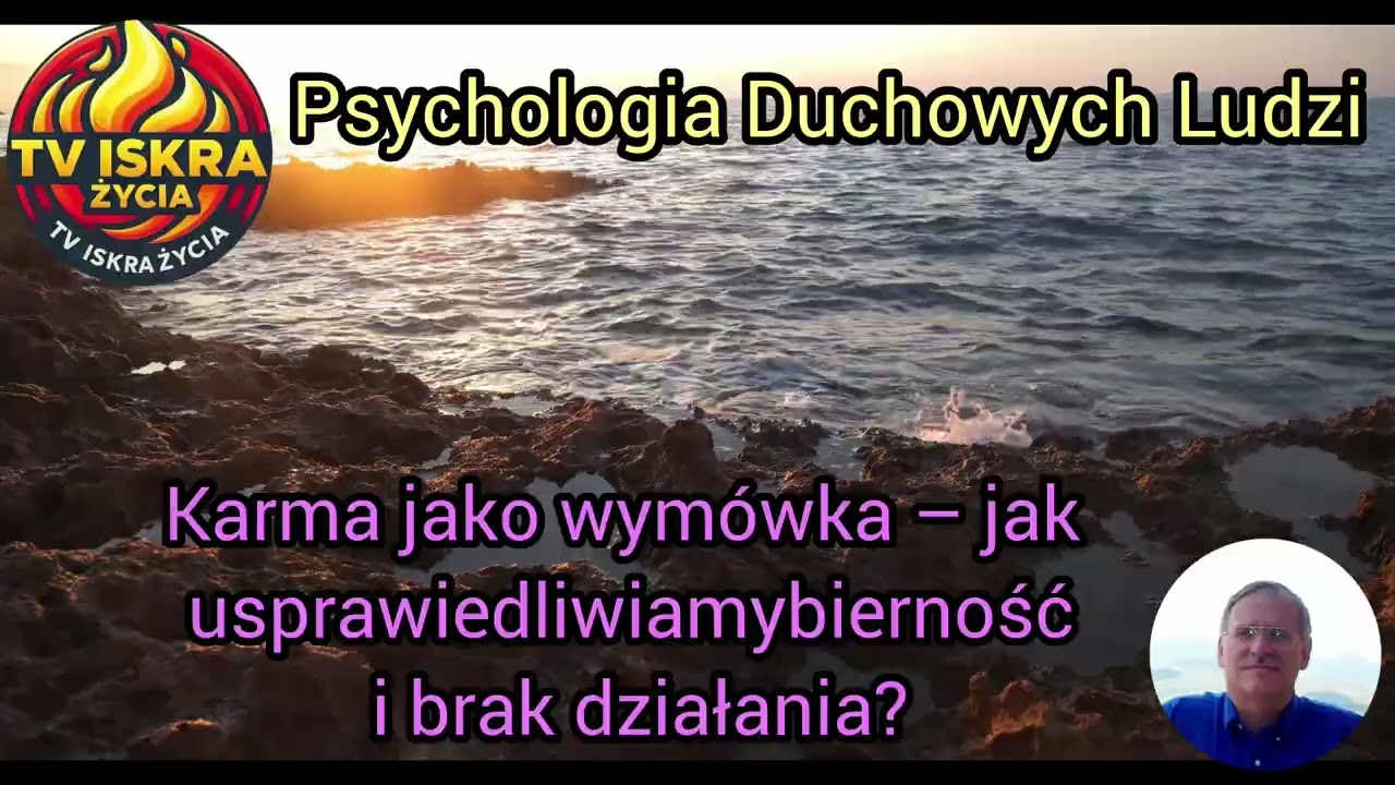 @Iskra-j2f Karma jako wymówka – jak usprawiedliwiamy bierność i brak działania? 19.06.2026