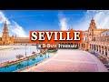 Seville spain  how to spend 3 days in seville in 2024  your perfect itinerary guide