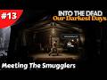 Heading To Pogo's Meeting The Smugglers Leader - Into The Dead: Our Darkest Days - #13