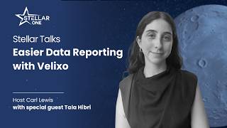 Stellar Talks: Easier Data Reporting with Velixo