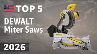 TOP—5. Best DEWALT Miter Saws 2026