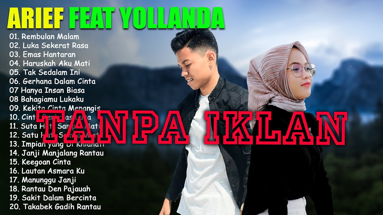 YOLLANDA FEAT ARIEF FULL ALBUM TERBARU 2022 - REMBULAN MALAM, HARUSKAH ...