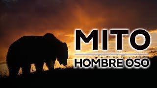 MITO DEL HOMBRE OSO - JUAN EL OSO