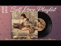 Self Love Playlist🎵自分を大切に過ごすためのプレイリスト💞【作業用BGM】