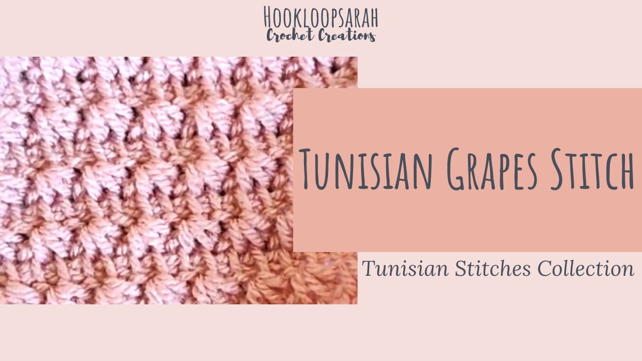 Tunisian Grapes Stitch - TUNISIAN STITCHES COLLECTION