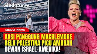 Aksi Panggung Macklemore Bela Palestina Picu Amarah Dewan Israel-Amerika! | Sindo Prime | 09/09