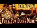 Duckmen 11: For A Few Ducks More FULL MOVIE feat. Phil and Jase Robertson