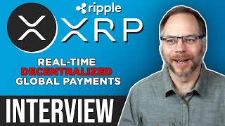 XRP Ripple interview | Real-Time Decentralized Global Payments