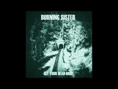 BURNING SISTER - Get Your Head Right EP [FULL ALBUM] 2023