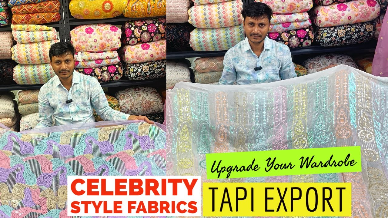 Tapi Export, Surat Brings You Mesmerising Dyeable & Base Fabrics For Your Parties, Weddings & Festiv