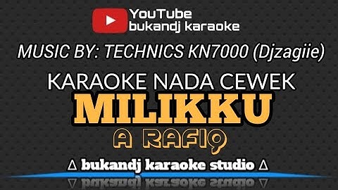 MILIKKU KARAOKE NADA CEWEK - A RAFIQ | DANGDUT LIRIK TANPA VOKAL 2025