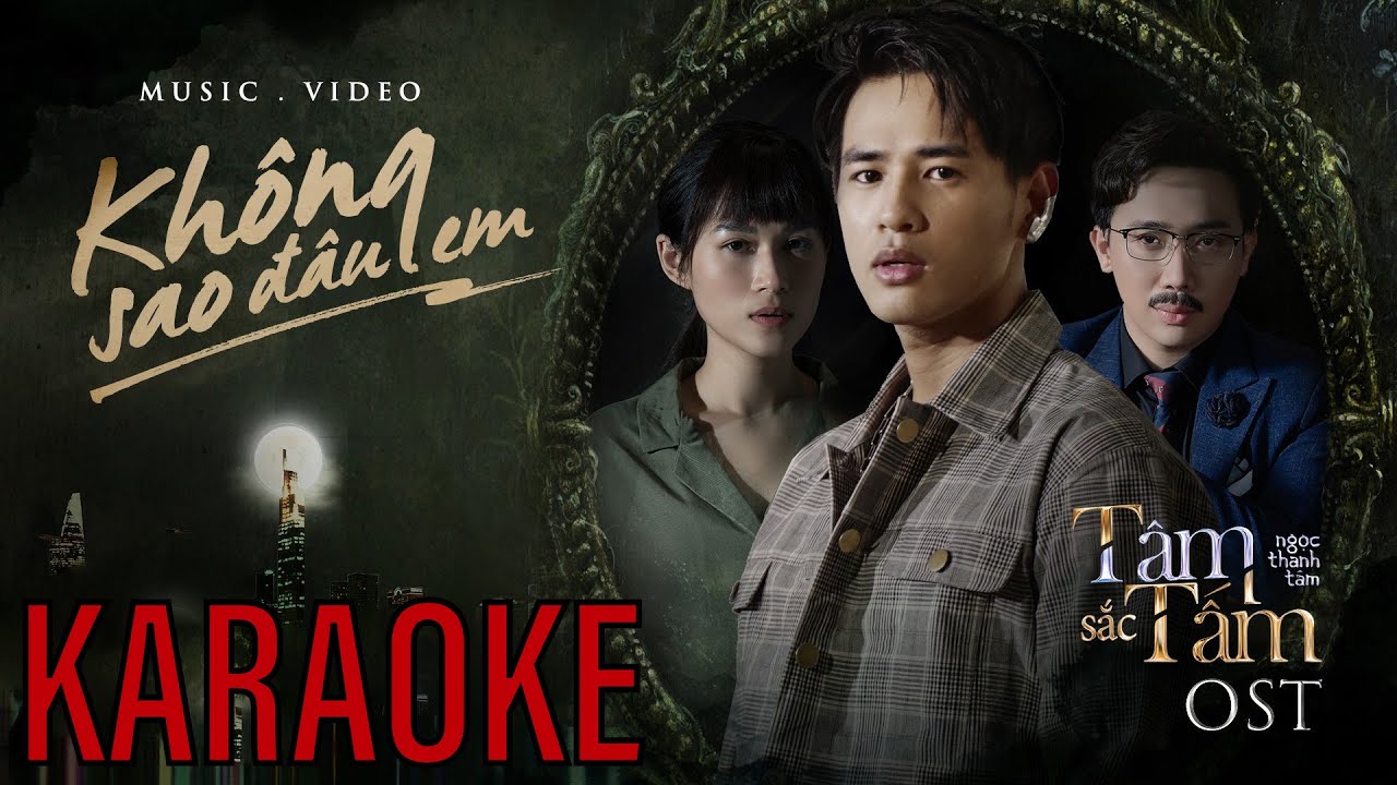 KARAOKE KHÔNG SAO ĐÂU EM - KHẢI ĐĂNG (OST TÂM SẮC TẤM)