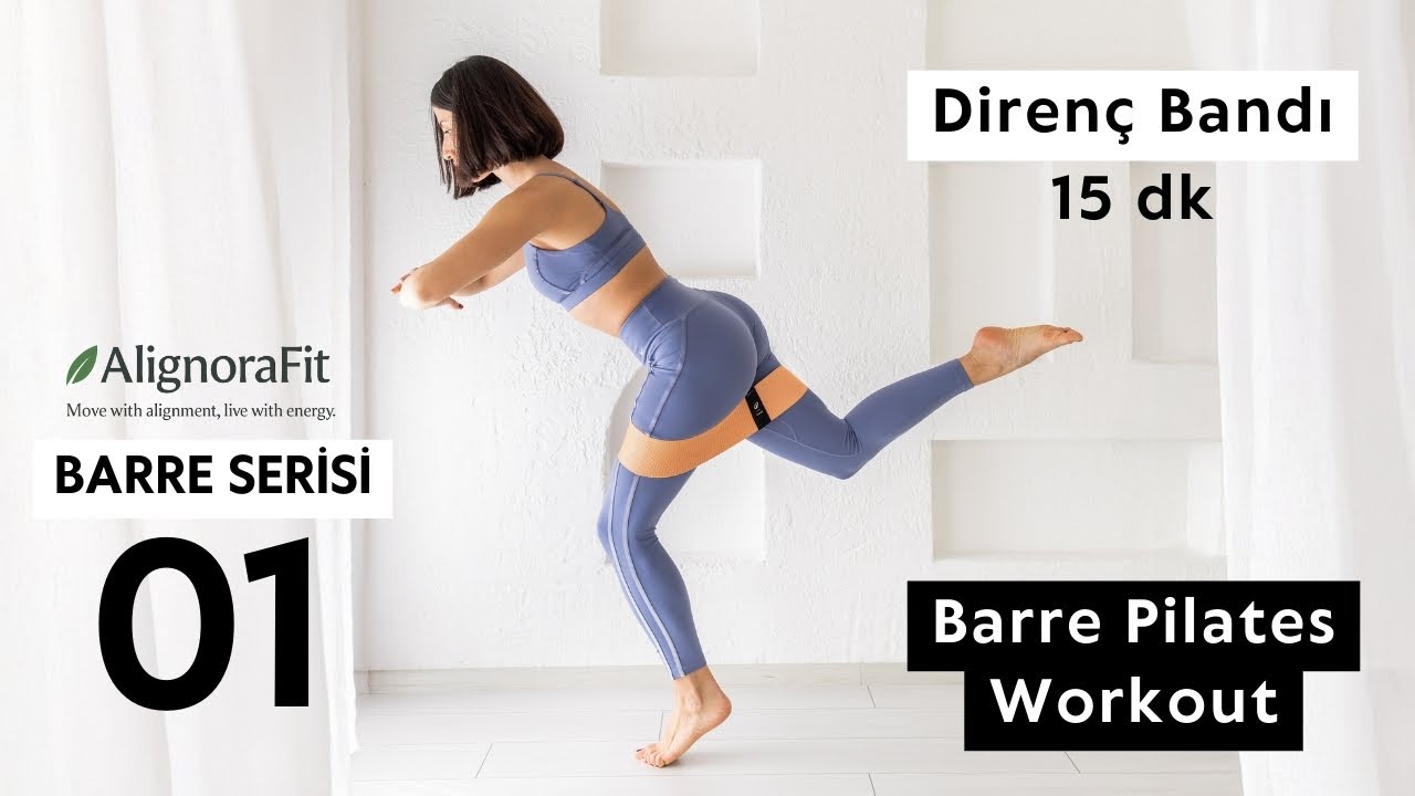 Barre Etkisi ile Pilates: İnce, Uzun Bacaklar ve Sıkı Kalçalar (Direnç Bandı)