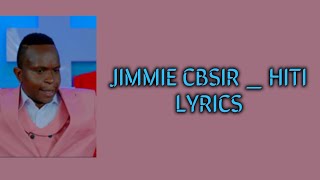 JIMMIE CBSIR _ HITI LYRICS_BENGA_LYRICS New Gospel Upload.