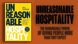 Unreasonable Hospitality The Power of Giving People More Than They Expect Book Summary book