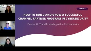 How To Build And Grow A Successful Channel Partner Program in Cybersecurity! Plan & Expand in N.A.