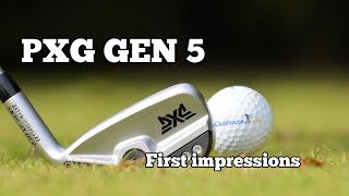 PXG GEN 5 IRONS | First impressions.