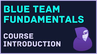 Blue Team Training Course - Introduction