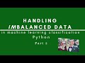 Handling Imbalanced Data in machine learning classification (Python) - 2