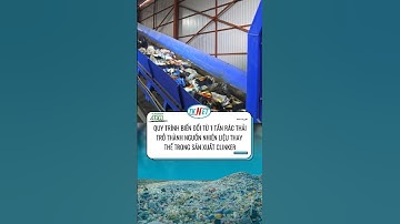 Quy Trình Biết Rác Thành Tài Nguyên Trong Nhà Máy Xi Măng | TKNET | #shorts #tknet