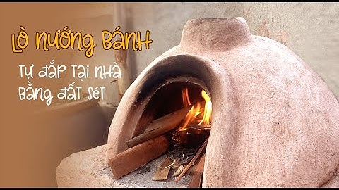 Tự đắp lò nướng bánh bằng đất sét tại nhà không cần nung | Lò nướng củi #1