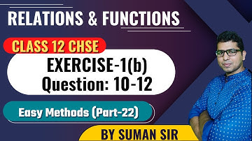 Relations and Functions Class 12 | Exercise-1(b) Solution Qn.10-12 | Chse Math