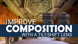 Using a TILT-SHIFT lens to IMPROVE composition in INTERIOR Photography