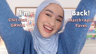 Chitchat GRWM, March + April Faves | Kiara Leswara