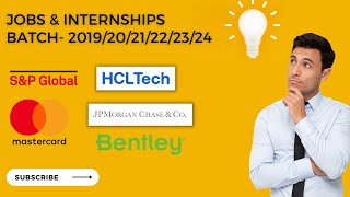 Jobs &amp; Internships Alert - Mastercard , JPMorgan , HCl , Bentley (Batch- 2019/20/21/22/23/24)