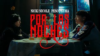 Peso Pluma, Nicki Nicole - Por Las Noches - Remix (Video Oficial)  | [1 Hour Version] AAmir Lyrics