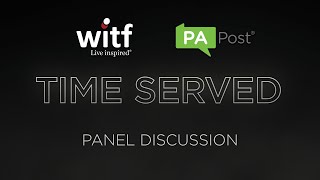 TIME SERVED Panel Discussion 5-27-2020