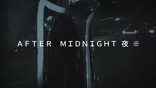 Vanished - ＡＦＴＥＲ　ＭＩＤＮＩＧＨＴ 夜 ※