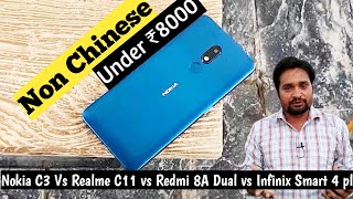 Nokia C3 review : Non chinese mobile under 8000 Rupees ||Redmi 8A dual vs  Nokia C3 vs Realme C11