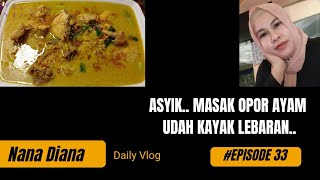 Asyik.. Masak Opor Ayam Udah Kayak Lebaran