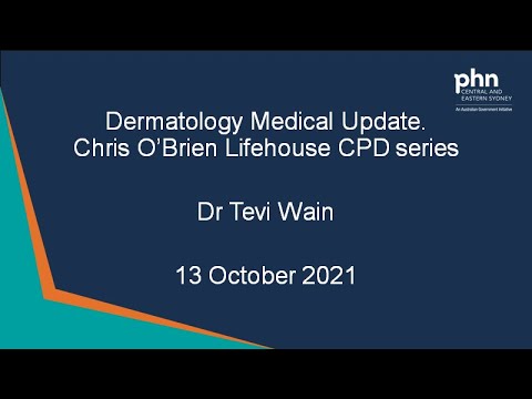 Dermatology update: Common presentation in GP. Lifehouse CPD series. 13 Oct 2021